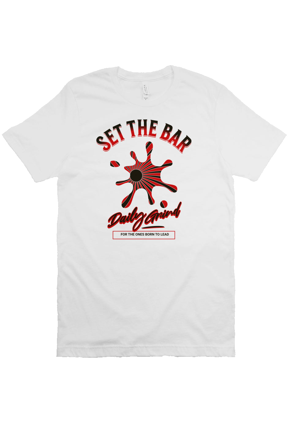 Set The Bar T shirt (Born to Lead) White