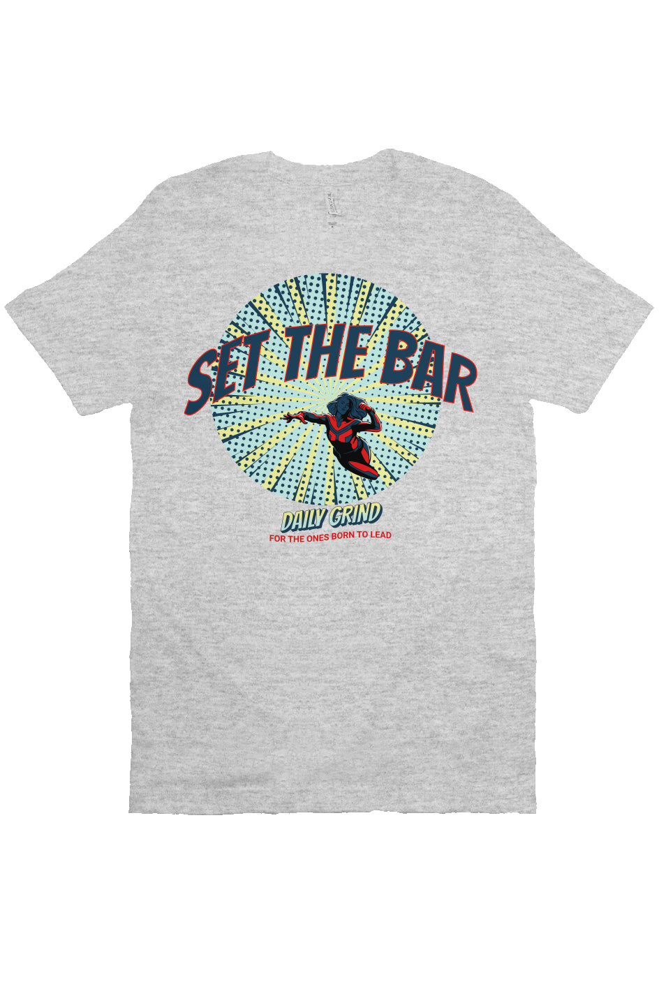 SET THE BAR T shirt (Born to Lead SuperHERo) Athletic Heather